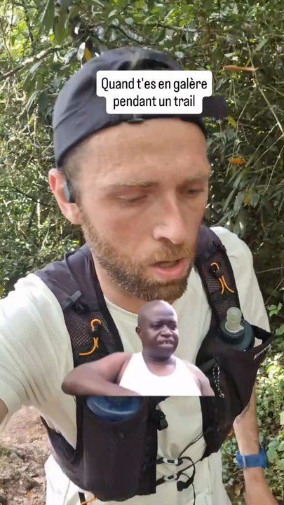 Galère pendant les trails