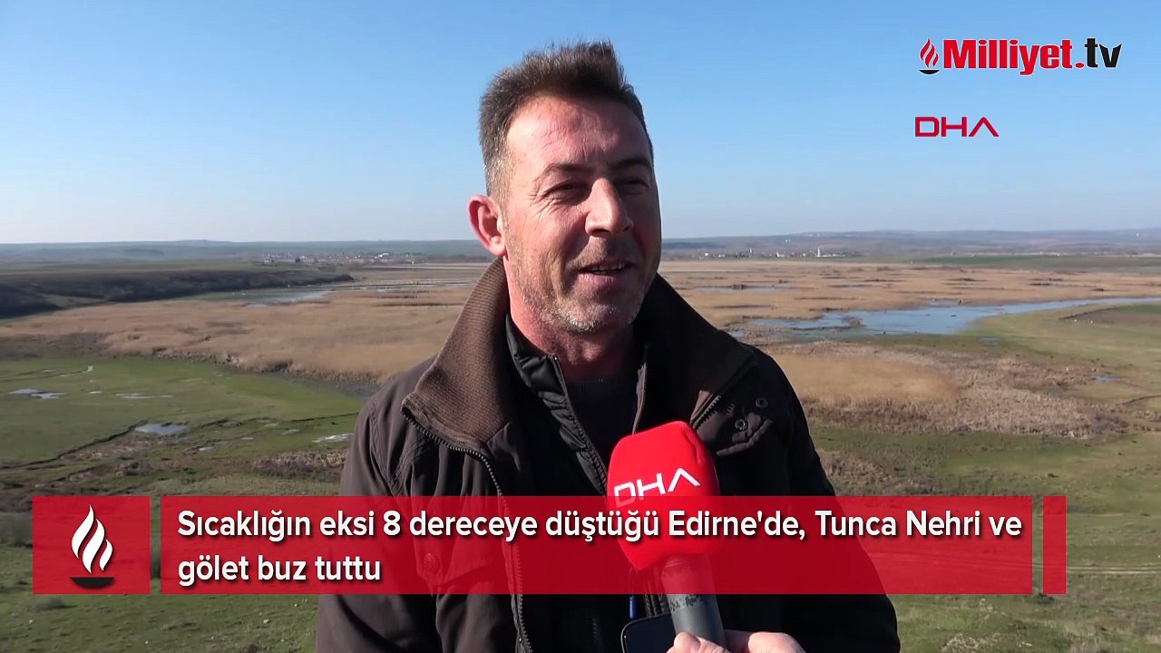 Sıcaklığın eksi 8 dereceye düştüğü Edirne'de, Tunca Nehri ve gölet buz tuttu