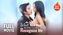 [New Film] Wait, How Does My Baby's Father Recognize Me | Full Movie (2026)