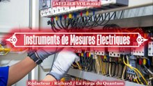 Atelier VOL#002 - Instruments de Mesures Electriques...