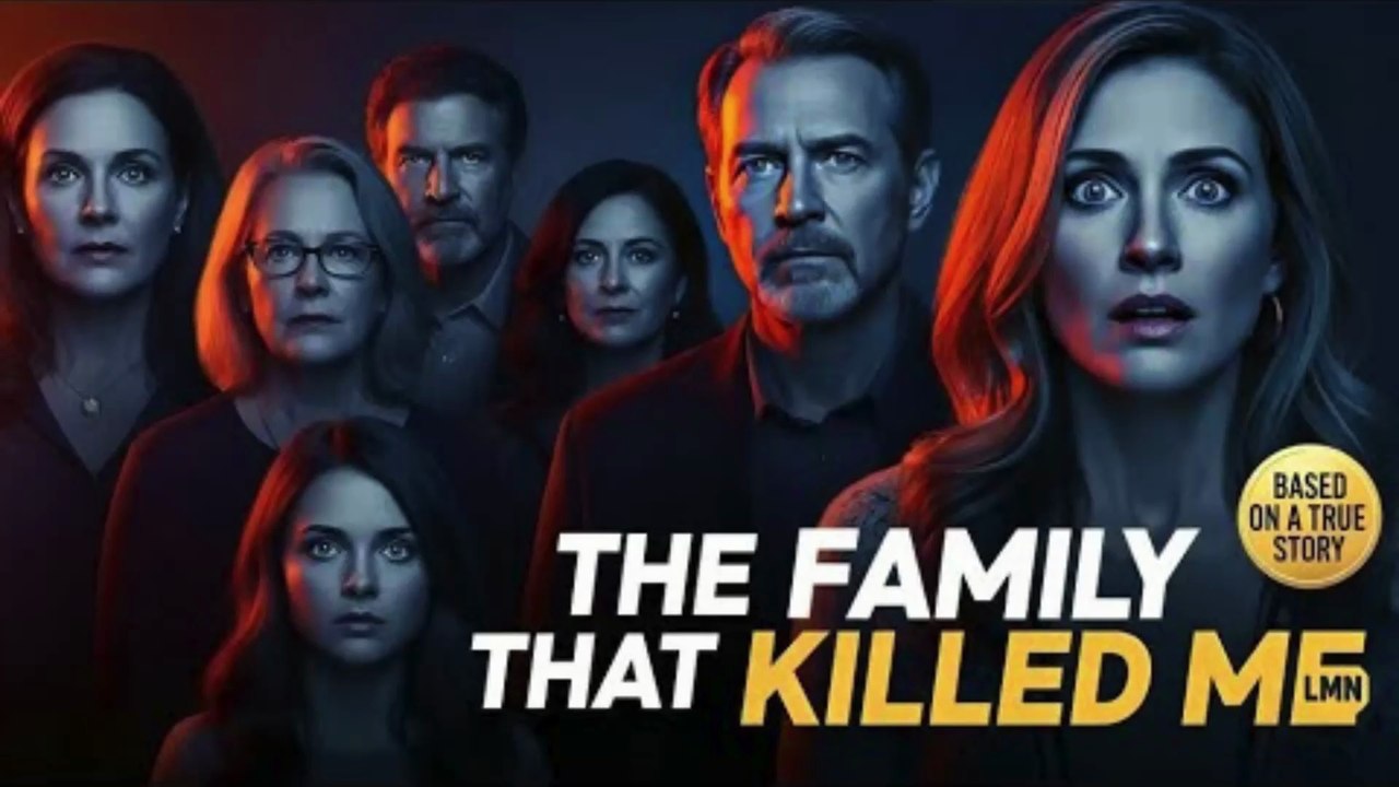 The Family That Killed Me (2026) | Full Lifetime Thriller Movie | Based ...