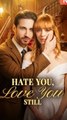Hate You Love You Still Isode