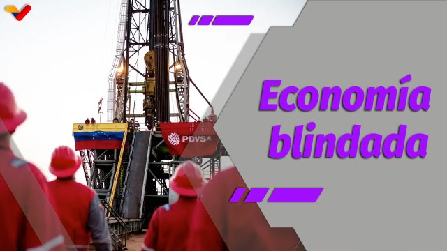 Al Día | Economía blindada por la Revolución Bolivariana