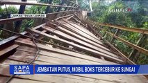 Jembatan Gantung di Lampung Putus saat Dilintasi Mobil Boks | SAPA PAGI
