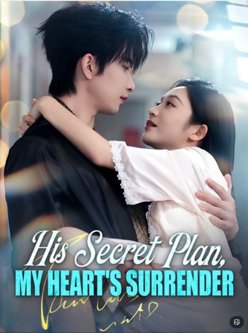 ⁣His Secret Plan, My Hearts Surrender - Full Movies English Sub