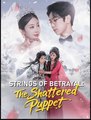Strings of Betrayal The Shattered Puppet Drama Movies English Sub