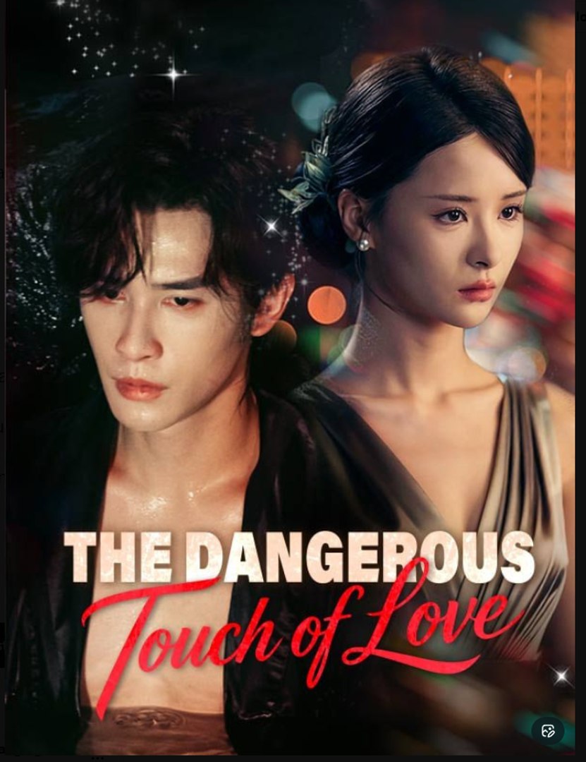 The Dangerous Touch of Love Drama Movies English Sub