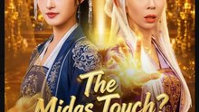 The Midas Touch Or Trap Drama Movies English Sub