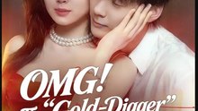 OMG The Gold-Digger is a Warrior Queen Drama Movies English Sub