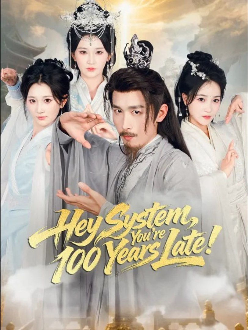 ⁣Hey System, You’re 100 Years Late - Full Movies English Sub