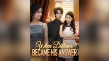 When Distance Became His Answer (DUBBED) - Full Movies