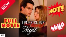 🧡🍏 🔥  The Price for One Sweet Night - FULL EPISODE