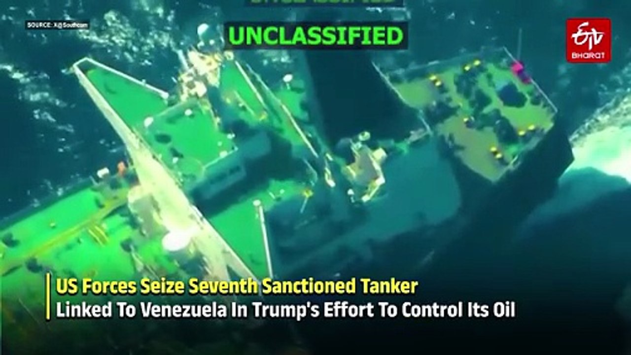 US Forces Seize Seventh Sanctioned Tanker Linked To Venezuela In Trump's Effort To Control Its Oil