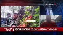 [FULL] Tim SAR Kerahkan Drone Thermal untuk Perluas Lokasi Pencarian Korban Pesawat ATR