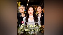 Sorry, My Mercy Expired Last Life - Full Movies English Sub