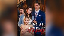 My Scar, His Debt to Pay – Full HD Movie