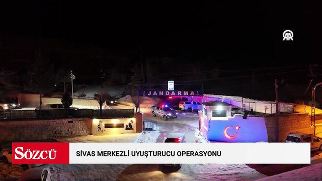 Sivas merkezli uyuşturucu operasyonu