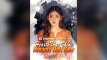 Hearts That Shine, Dreams That Soar Full Chinsese Drama