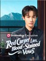 Red Carpet Lies Blood-Stained Vows Drama Movies English Sub