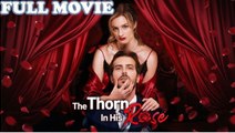 The Thorn in His Rose FULLMOVIE 2026 #englishsub