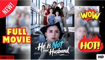 💥🎬 🔥  He is Not Your Husband (HOT) - FULL & DETAILED