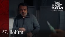 Taş Kağıt Makas 27. Bölüm