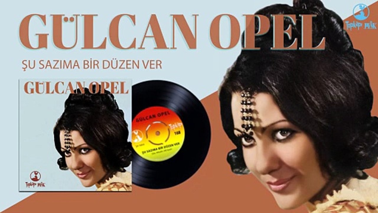 Gülcan Opel - Şu Sazıma Bir Düzen Ver