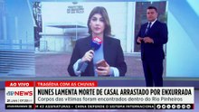 Nunes lamenta morte de casal arrastado por enxurrada