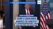 Reporter: jak daleko posuniesz się, by przejąć Grenlandię? Trump: 