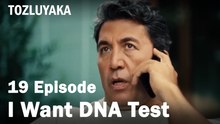 I Want DNA Test - Tozluyaka