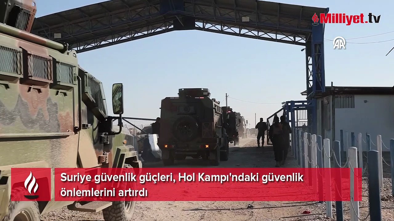 Suriye güvenlik güçleri, Hol Kampı'ndaki güvenlik önlemlerini artırdı