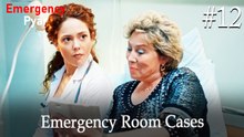 Emergency Room Cases #12