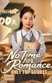 No Time for Romance Only Top Scores Full EngSub
