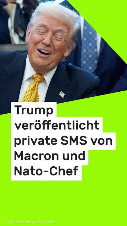 No Glomex Donald Trump: US-Präsident veröffentlicht private SMS von Macron und Nato-Chef