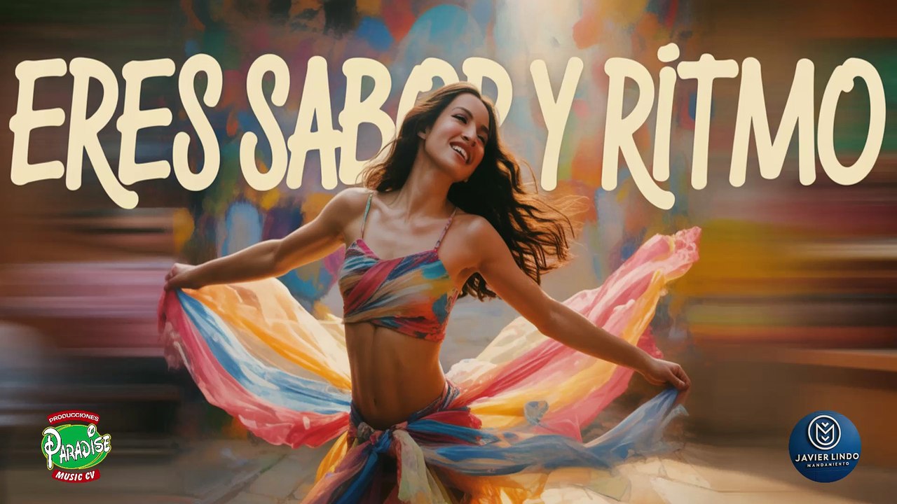 ERES SABOR Y RITMO AUTOR JAVIER LINDO M.