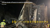 La llamada desde el Puesto de mando de Atocha al tren Alvia de Adamuz
