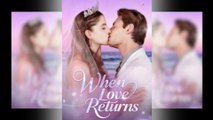 When Love Returns FULLMOVIE 2026 #englishsub