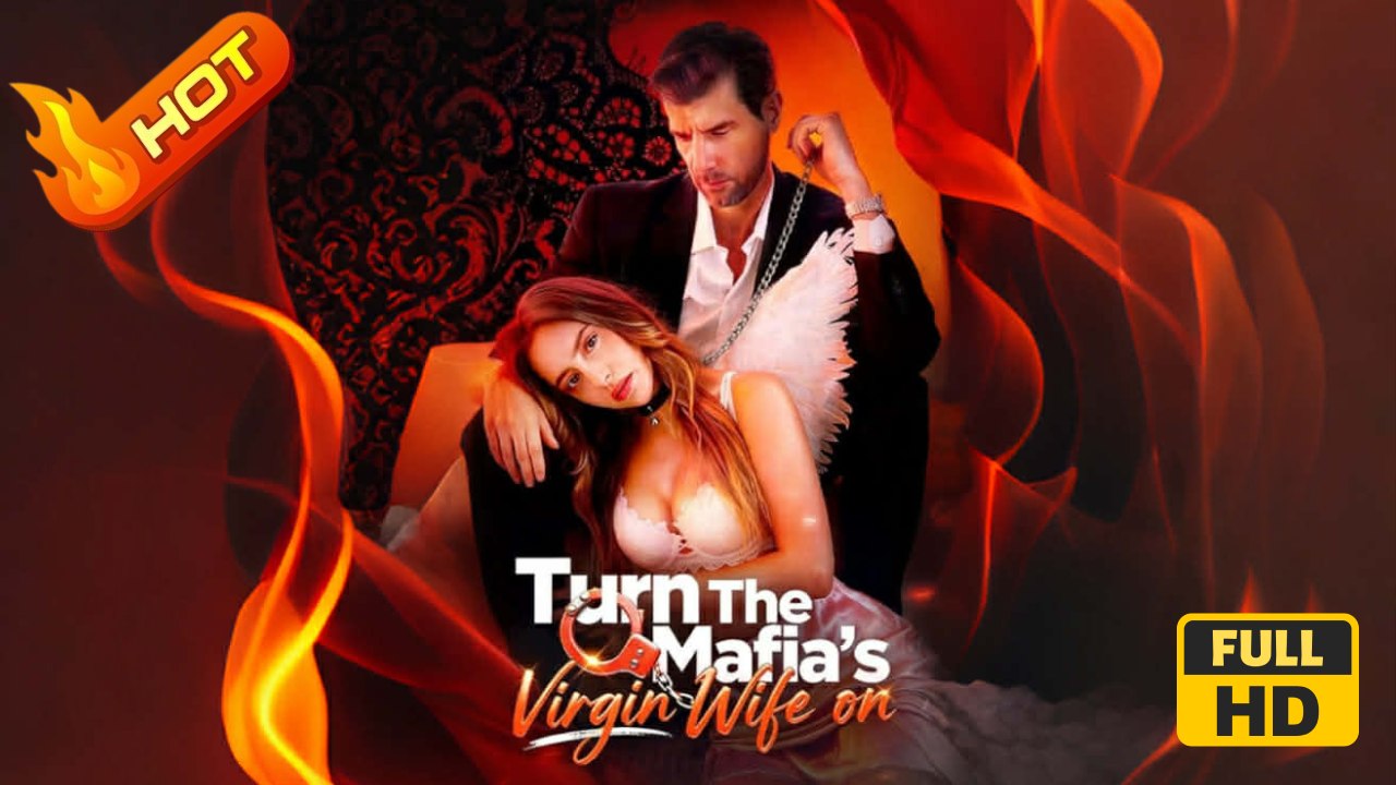 Turn the Mafias Virgin Wife On | Full Movie HD - Romance Dark Romance Modern Steamy Forbidden Love Intimate Opposites Attract Sexual-Awakening USA Club Mansion Office Contemporary All Ages Business Owner Billionaire
