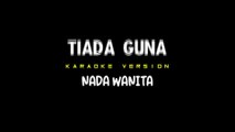 TIADA GUNA - Karaoke Nada Rendah Wanita [ ELVY SUKAESIH ]