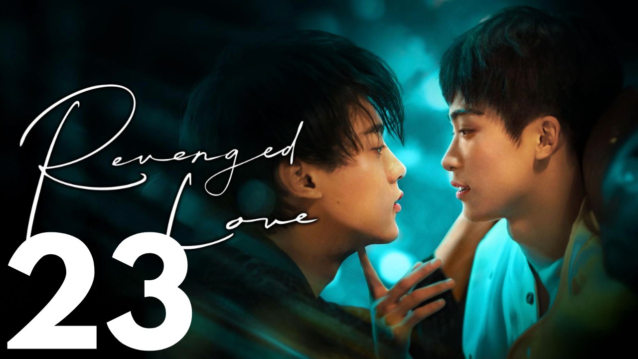 Revenged Love | Folge 23 | Leidenschaftliches Liebesdrama voller Intrigen