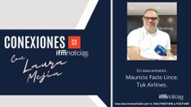 CONEXIONES EN IFMNOTICIAS: Mauricio Facio Lince, Tuk Airlines.