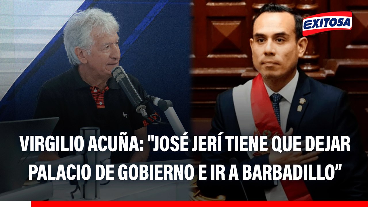 Virgilio Acuña: "José Jerí tiene que dejar Palacio de Gobierno e ir a Barbadillo, ese es su camino"