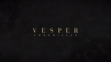 Vesper Chronicles