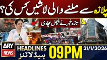 Gul Plaza Fire - 14 bodies found at Gul Plaza identified | ARY News 9 PM Headlines | 21st Jan 2026