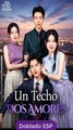 Esp Un Techo, Dos Amores Serie Completa