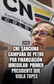 ¡FALLO HISTÓRICO! ⚠️ CNE SANCIONA CAMPAÑA PETRO POR VIOLACIÓN DE TOPES.-KDRJjSwJlhE_QZqQPAgmGuITg