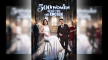 500 Woman Rejected, I Was Chosen Full Movie