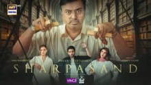 SharPasand Episode 32 | Digitally Presented by Vince & Surf Excel | Naumaan Ijaz | Hareem Farooq | Affan Waheed | Hira Mani | ARY Digital Drama