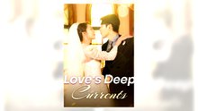 Love's Deep Currents full movie