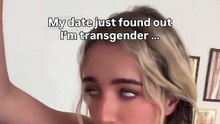 My date find out i am transgender